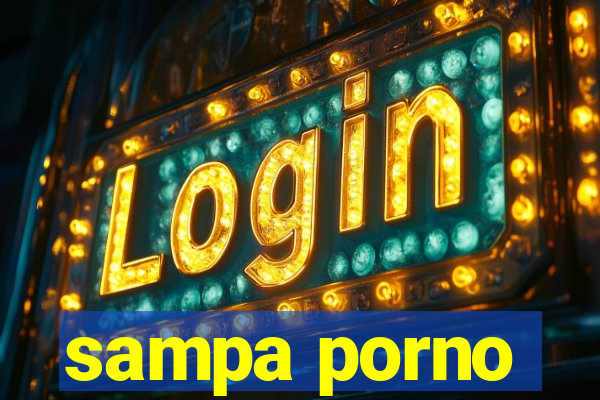 sampa porno